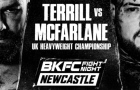 BKFC Newcastle : Terrill contre McFarlane – Résultats complets et faits saillants